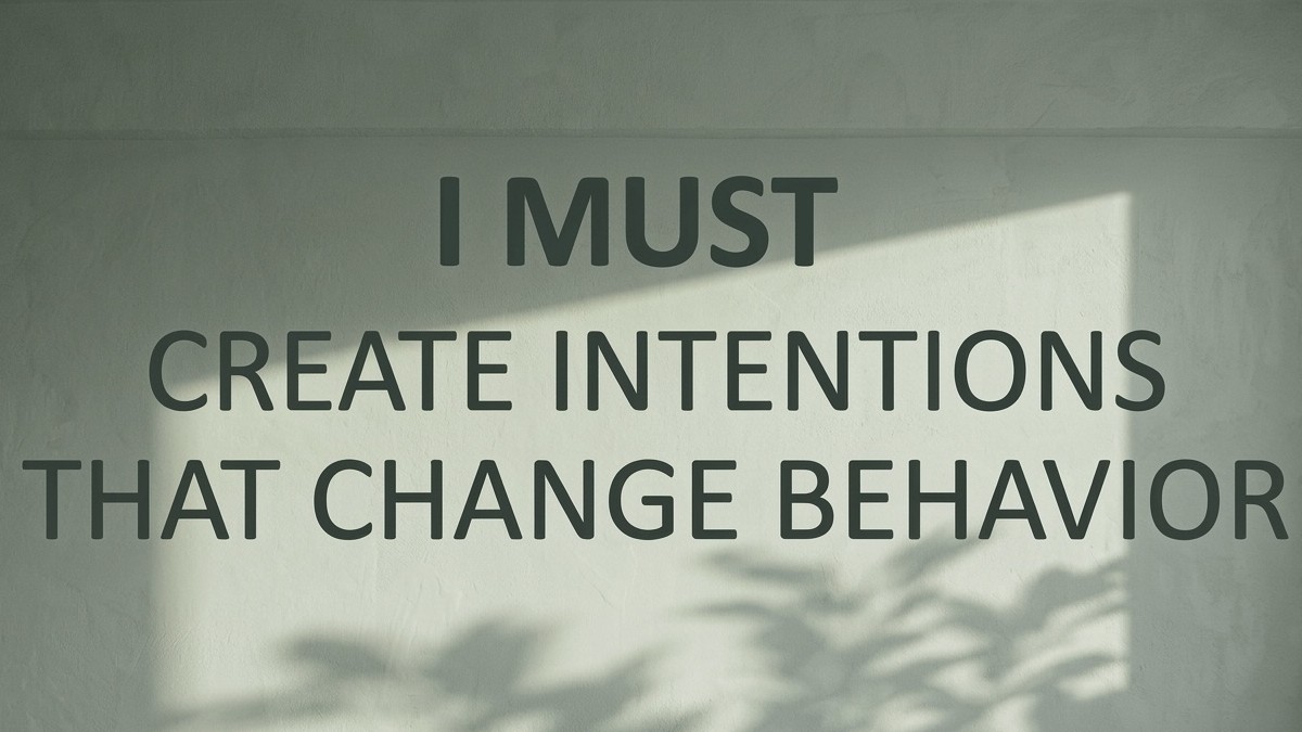 How to Create Intentions That Actually Change Behaviour